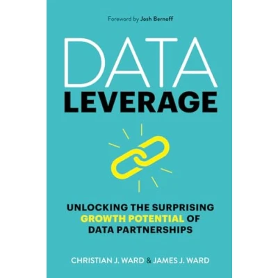 Abbildung von Data Leverage: Unlocking the Surprising Growth Potential of Partnerships