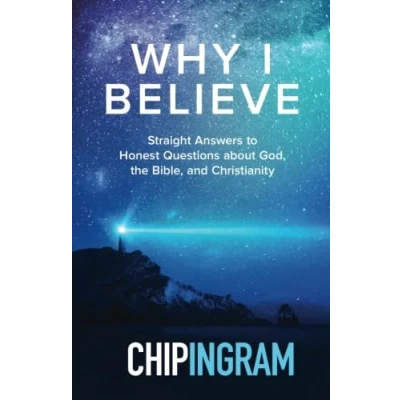 Abbildung von Why I Believe: Straight Answers to Honest Questions about God, the Bible, and Christianity