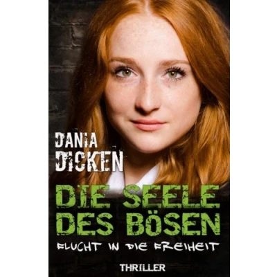 Abbildung von die Seele des Bösen Flucht in Freiheit (Sadie Scott, Band 12)