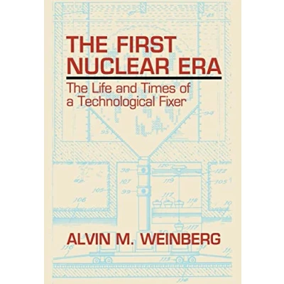 Abbildung von The First Nuclear Era: Life and Times of Fixer