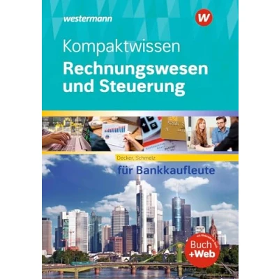 Abbildung von Kompaktwissen Rechnungswesen und Steuerung für Bankkaufleute: Schulbuch