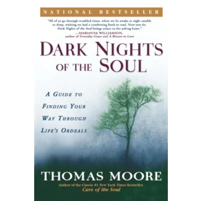 Abbildung von Dark Nights of the Soul: A Guide to Finding Your Way Through Life&#039;s Ordeals