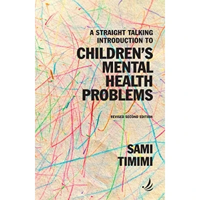 Abbildung von A Straight Talking Introduction to Children&#039;s Mental Health Problems (second edition) (The Introductions series)