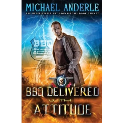 Abbildung von BBQ Delivered with Attitude (The Unbelievable Mr. Brownstone, Band 20)