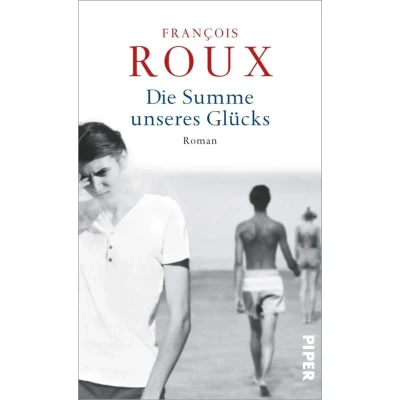 Abbildung von Die Summe unseres Glücks: Roman