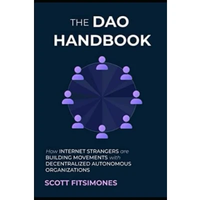 Abbildung von The DAO Handbook: How Internet Strangers Are Building Collective Movements