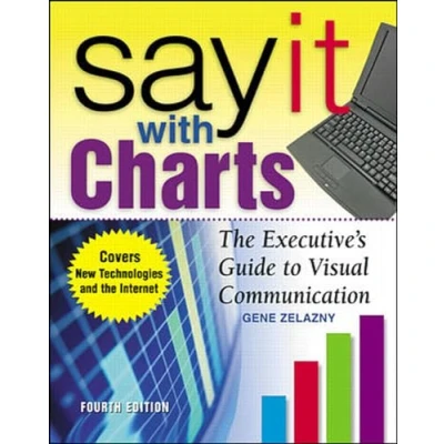 Abbildung von Say It With Charts: The Executive&#039;s Guide to Visual Communication