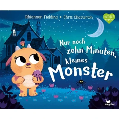 Abbildung von Nur noch zehn Minuten, kleines Monster: Eine Gute Nacht Geschichte ab 3 Jahren