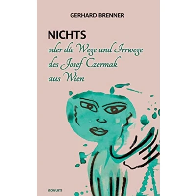 Abbildung von Nichts oder die Wege und Irrwege des Josef Czermak aus Wien