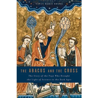 Abbildung von Abacus and the Cross: Story of Pope Who Brought Light Science to Dark Ages