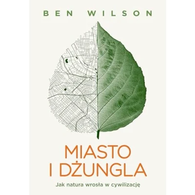 Abbildung von Miasto i dżungla Jak natura wrosła w cywilizację