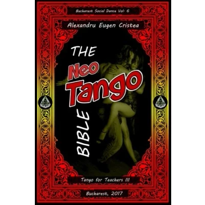 Abbildung von The Neotango Bible (Argentine Tango for Teachers and Pupils, Band 3)
