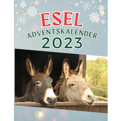 Abbildung von Esel Adventskalender: Tägliche Momente im Advent: Der charmante Adventskalender für Eselliebhaber 48 Fotos
