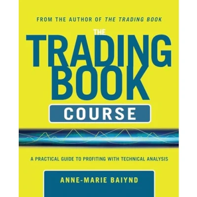 Abbildung von The Trading Book Course: A Practical Guide to Profiting with Technical Analysis