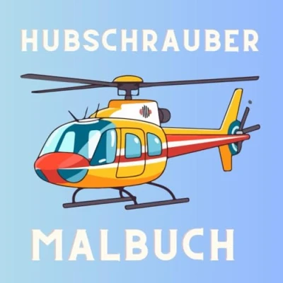 Abbildung von Mein großes Hubschrauber Malbuch: Das ultimative Malbuch für kleine Piloten