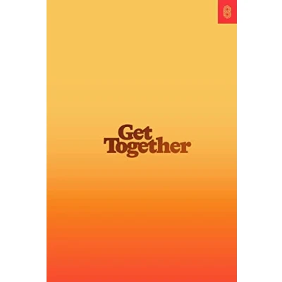 Abbildung von Get Together: How to Build a Community With Your People