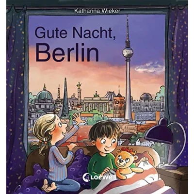 Abbildung von Gute Nacht, Berlin: Zum Einschlafen ab 18 Monate Bilderbuch, Pappbilderbuch, Erinnerungsbuch, Geschenkbuch, Reisegeschenke (Gute Lieblingsstadt)