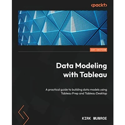 Abbildung von data Modeling with Tableau: A practical guide to building models using Tableau Prep and Desktop