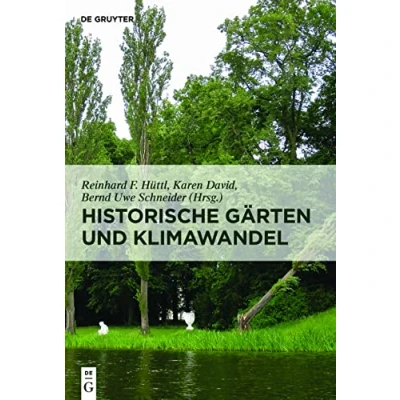 Abbildung von Historische Gärten und Klimawandel: Eine Aufgabe für Gartendenkmalpflege, Wissenschaft Gesellschaft