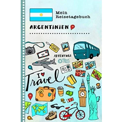 Abbildung von Argentinien Mein Reisetagebuch: Kinder Reise Aktivitätsbuch zum Ausfüllen, Eintragen, Malen, Einkleben A5 Ferien unterwegs Tagebuch Selberschreiben Urlaubstagebuch Journal für Mädchen, Jungen
