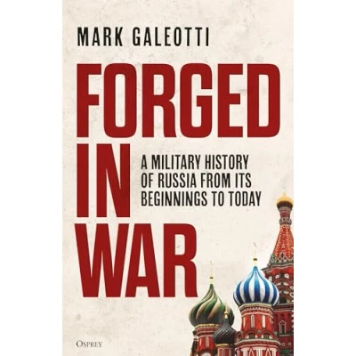Abbildung von Forged in War: A military history of Russia from its beginnings to today