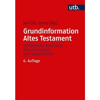 Abbildung von Grundinformation Altes Testament: Eine Einführung in Literatur, Religion und Geschichte des Alten Testaments (Utb)