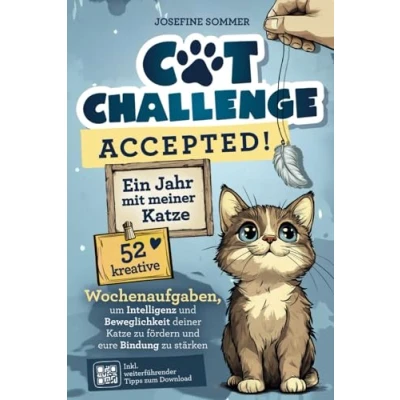 Abbildung von Cat Challenge accepted! Ein Jahr mit meiner Katze: 52 kreative Wochenaufgaben, um Intelligenz und Beweglichkeit deiner Katze zu fördern eure Bindung stärken Geschenk für Katzenliebhaber