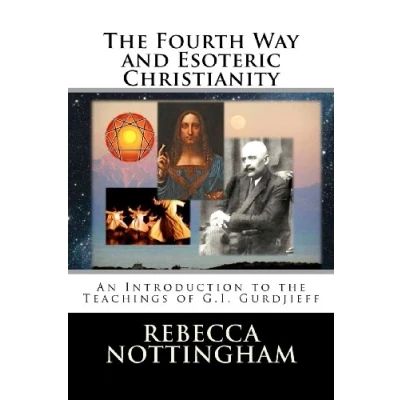 Abbildung von the Fourth Way and Esoteric Christianity (Gurdjieff Teachings, Band 2)