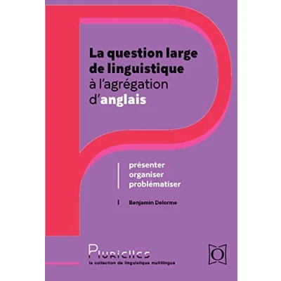 Abbildung von La question large de linguistique à l’agrégation d’anglais: Présenter, organiser, problématiser