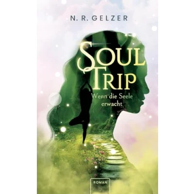 Abbildung von SoulTrip Wenn die Seele erwacht: inspirierende Fantasy