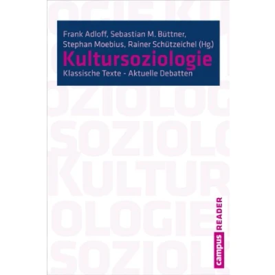 Abbildung von Kultursoziologie: Klassische Texte Aktuelle Debatten. Ein Reader (Campus Reader)