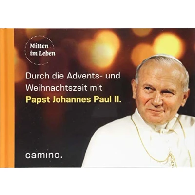Abbildung von Die Advents und Weihnachtszeit mit Papst Johannes Paul II.