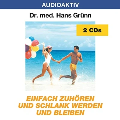 Abbildung von Einfach zuhören und schlank werden bleiben