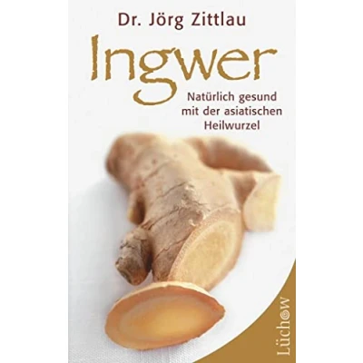 Abbildung von Ingwer: Natürlich gesund mit der asiatischen Heilwurzel