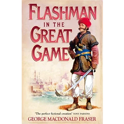 Abbildung von Flashman in the Great Game: From Papers, 1856 1858