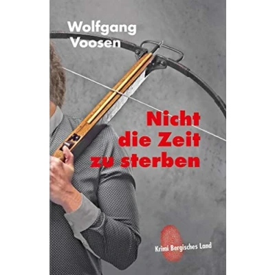 Abbildung von Nicht die Zeit zu sterben (Krimi Bergisches Land)