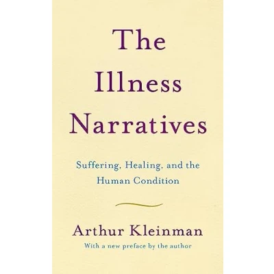 Abbildung von The Illness Narratives: Suffering, Healing, And Human Condition