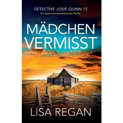 Abbildung von Mädchen vermisst: Ein absolut nervenaufreibender Thriller (Detective Josie Quinn, Band 15)