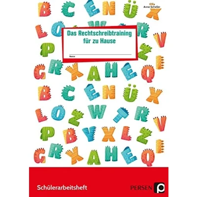 Abbildung von Das Rechtschreibtraining für zu Hause: Rechtschreibdefizite mithilfe der neusten Strategien und digitaler Übungen abbauen (4. 5. Klasse)