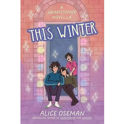Abbildung von This Winter: TikTok made me buy it! From the YA Prize winning author and creator of Netflix series Heartstopper (A novella)