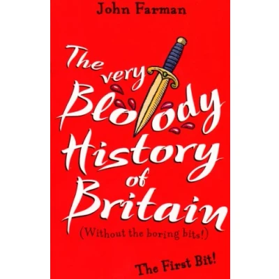 Abbildung von The Very Bloody History Of Britain: First Bit!