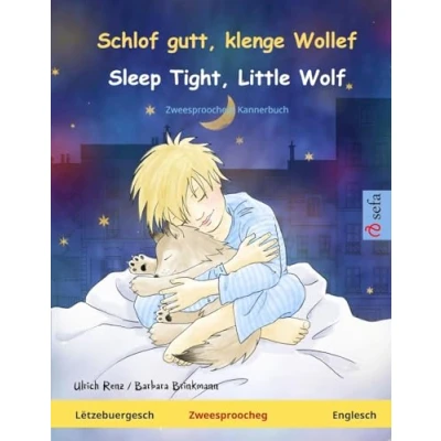 Abbildung von Schlof gutt, klenge Wollef Sleep Tight, Little Wolf. Zweesproochegt Kannerbuch (Luxembourgish Englesch)