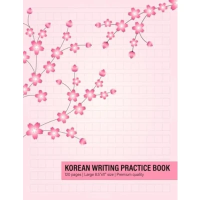 Abbildung von Korean Writing Practice Book: Notebook For Hangul, Hangul Manuscript Paper Language Learning (Cherry Blossom Cover Design)