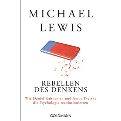 Abbildung von Rebellen des Denkens: Wie Daniel Kahneman und Amos Tversky die Psychologie revolutionierten