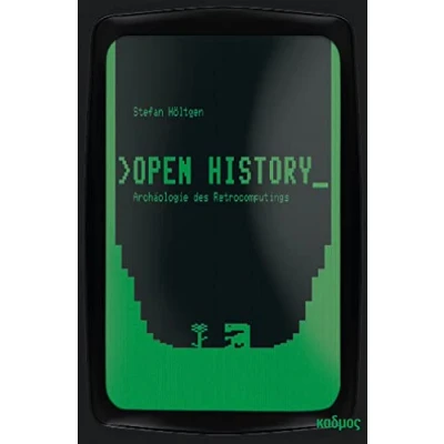 Abbildung von Open History. Archäologie des Retrocomputings (Berliner Programm einer Medienwissenschaft)