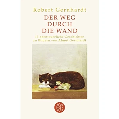 Abbildung von Der Weg durch die Wand: Mit Bildern von Almut Gernhardt