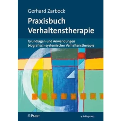 Abbildung von Praxisbuch Verhaltenstherapie: Grundlagen und Anwendungen biografisch systemischer Verhaltenstherapie