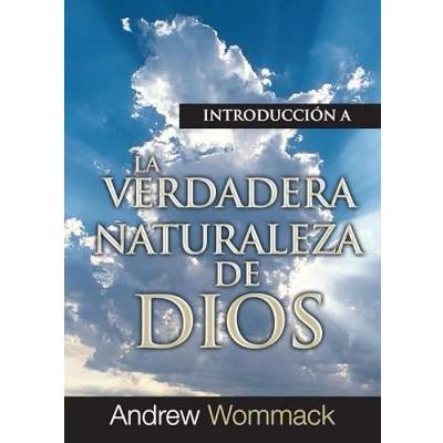 Abbildung von Introducción a La Verdadera Naturaleza de Dios: importancia y los beneficios comprender el carácter Dios