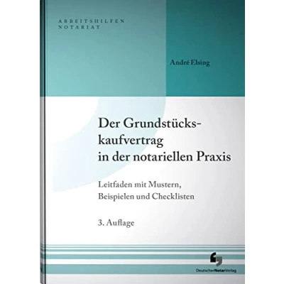 Abbildung von der Grundstückskaufvertrag in notariellen Praxis: Leitfaden mit Mustern, Beispielen und Checklisten, Buch inkl. Muster CD ROM (Arbeitshilfen Notariat)
