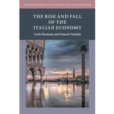 Abbildung von the Rise and Fall of Italian Economy (New Approaches to Economic Social History)